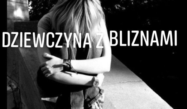 Dziewczyna z bliznami #4