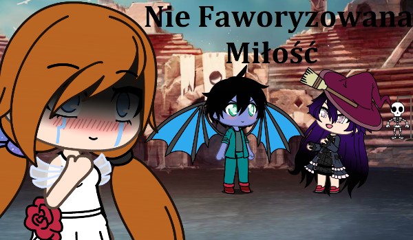 Nie Faworyzowana Miłość~ część 4