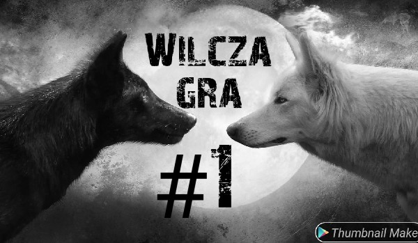Wilcza gra #1