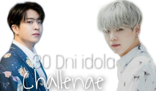 30 dni idola challenge #7