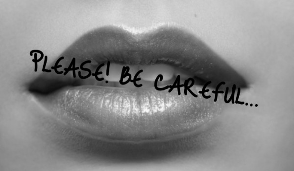 Please! Be careful… #3