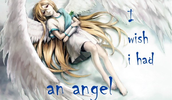 I wish I had an Angel- Tłumaczenie piosenki (15+)
