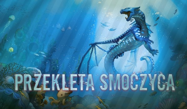 Przeklęta Smoczyca #7