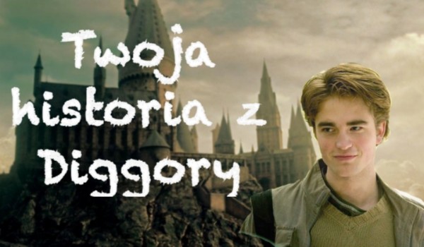 Twoja jistoria z Diggory #8