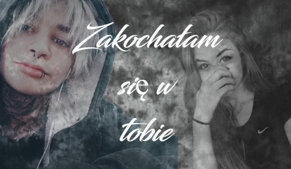 Zakochałam się w tobie #7