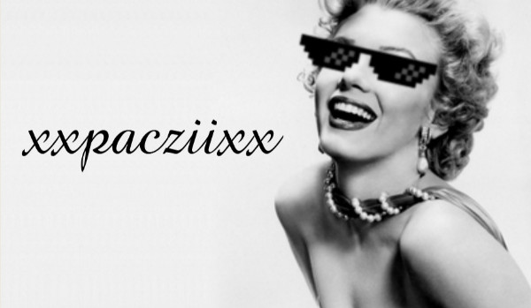 Ocenianie profili by Mari – @xxpacziixx