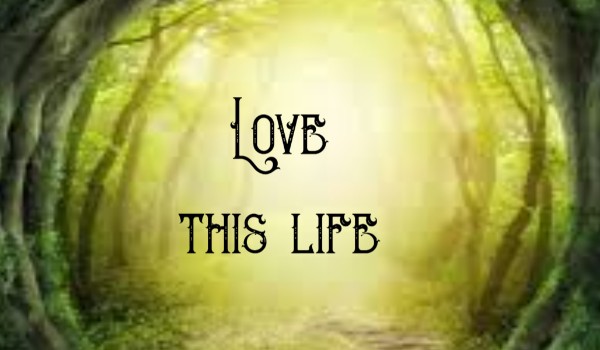 Love This Life