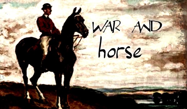 War and horse – rozdział 2