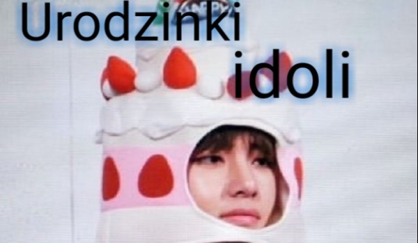 Urodzinki idoli