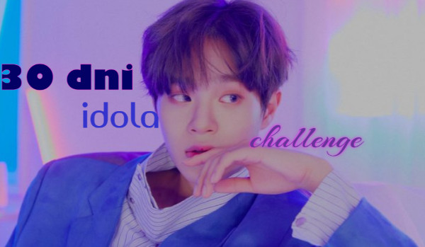 30 dni idola challenge #20