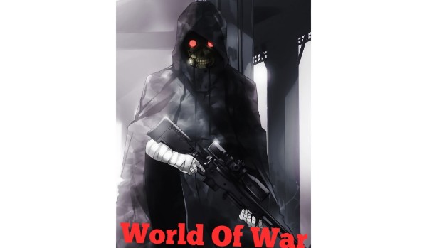 World Of War # Świat Prochu 1/2