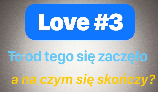 Love #3