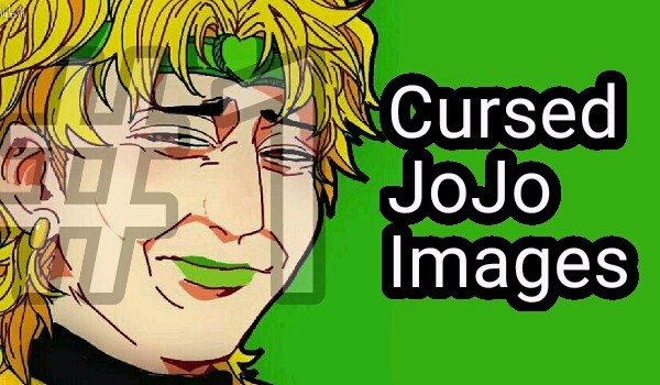 Cursed JoJo Images #1