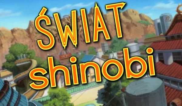 Świat Shinobi #15