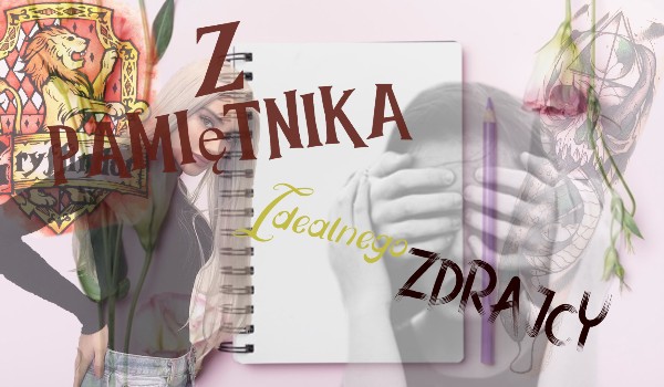 Z pamiętnika idealnego zdrajcy… #1