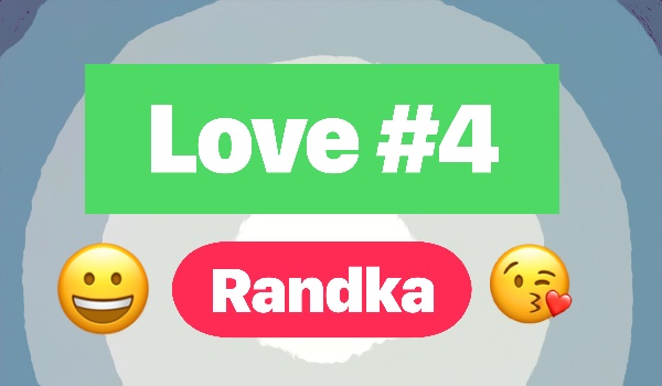 Love #4 RANDKA