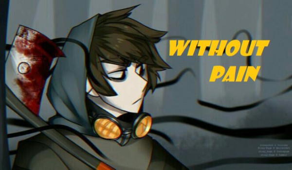 Without Pain #3