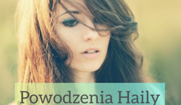#15 Powodzenia Haily