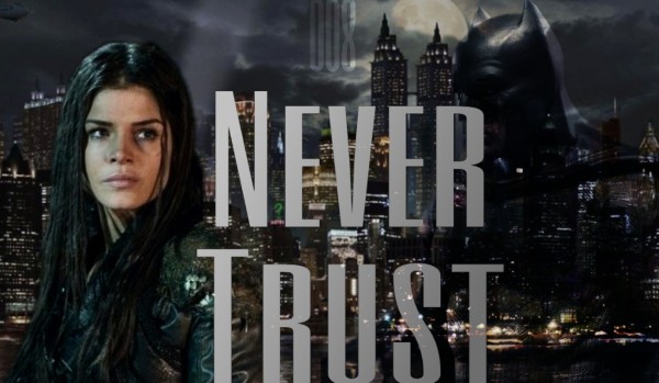 Never Trust#3