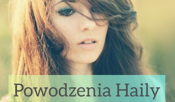 #16 Powodzenia Haily