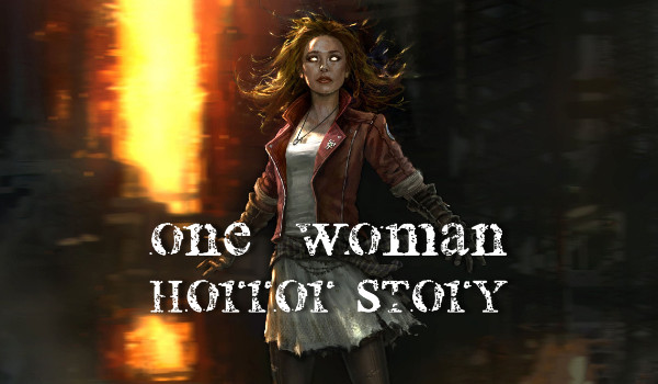 one woman horror story