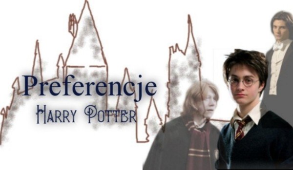 Preferencje- Harry Potter #2