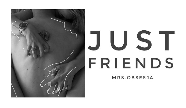 JUST FRIENDS H.S – 1