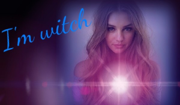 I’m witch #1