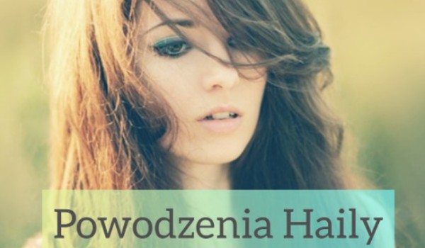 #17 Powodzenia Haily