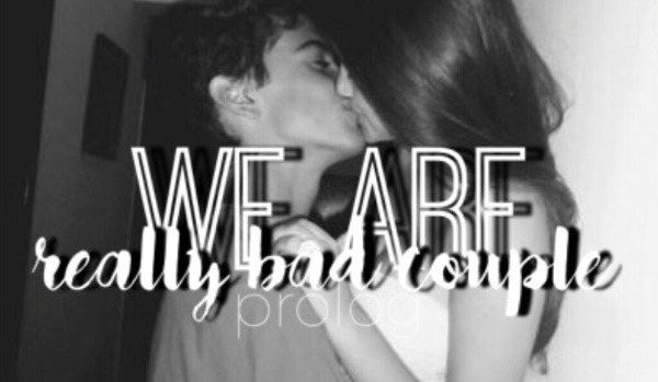 We are really bad couple – Prolog