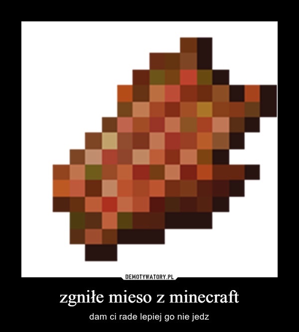 Гнилая плоть майнкрафт. Гнилая плоть майнкрафт. Зачем гнилая плоть. Гнилая плоть. Мясо из майнкрафта.