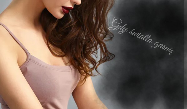 Gdy światła gasną~2