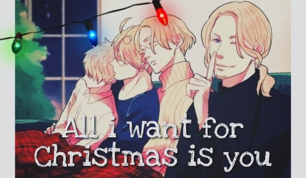 All I want for Christmas is you [USUK] #2