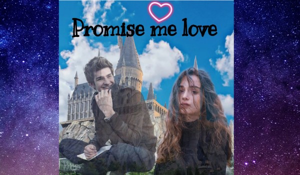 Promise me love – wersja Harry Potter