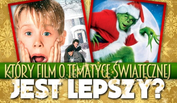 Który film o świątecznej tematyce jest lepszy? Głosowanie!