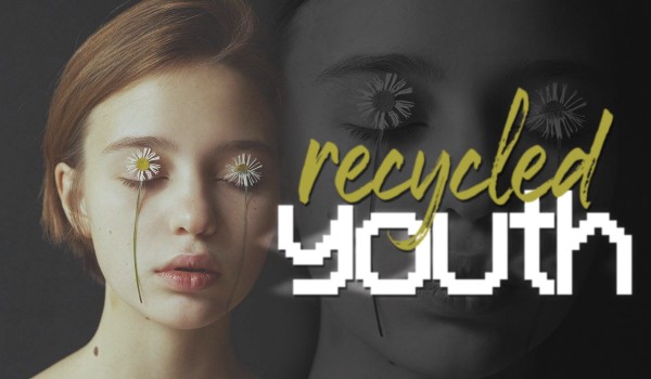 recycled youth