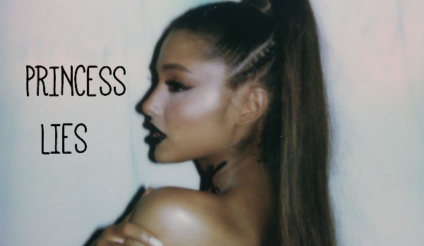 PRINCESS LIES *3