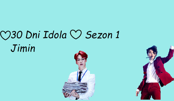 30 dni idola #29 sezon 1 ~Jimin~
