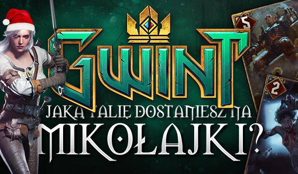 Jaką talię kart do Gwinta dostaniesz na Mikołajki od Ciri?