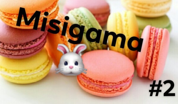 Misigama część 2.