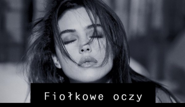 Fiołkowe oczy 4