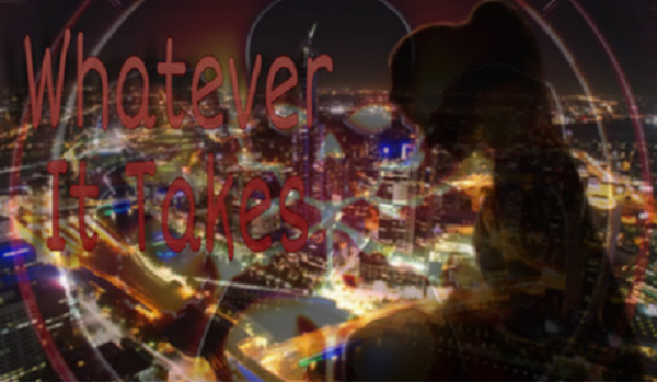 Whatever It Takes #2