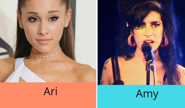 Jesteś bardziej jak Ariana Grande czy Amy Winehouse ?