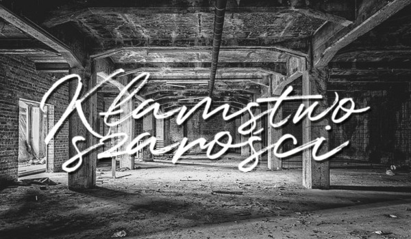 Kłamstwo szarości?