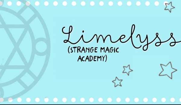 Limelyss, Strange Magic Academy – 3, trening Quidditcha, nudny wieczór z kłutnią