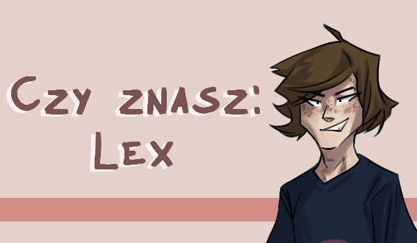 Czy znasz: Lex