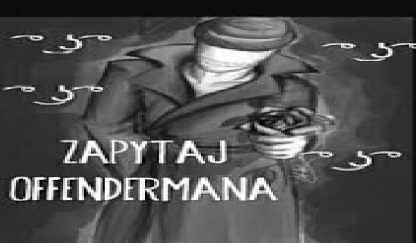 zapytaj offendera 1