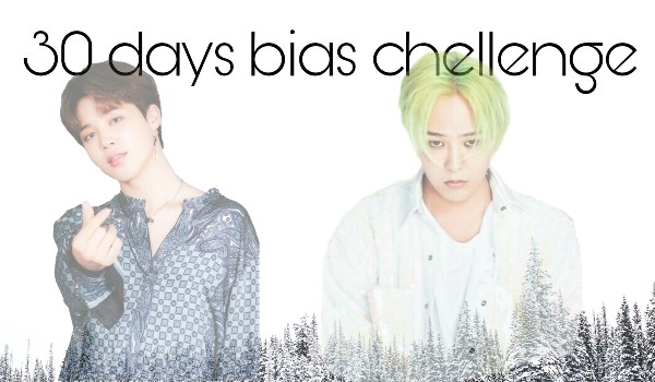 30 days bias chellenge// Jimin x G-dragon 11