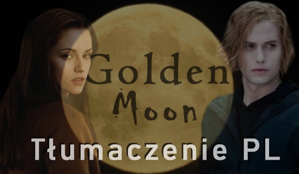 Golden Moon#1 // Tłumaczenie PL