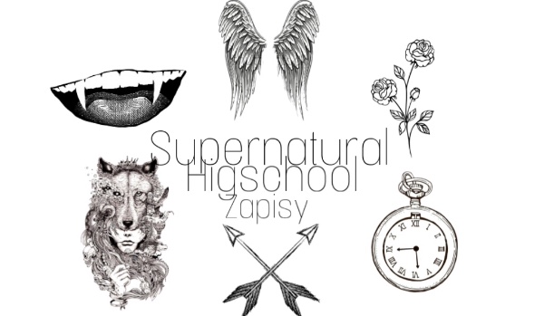 supernatural high school – Zapisy!